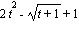 2*t^2-sqrt(t+1)+1